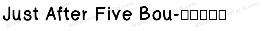 Just After Five Bou字体转换